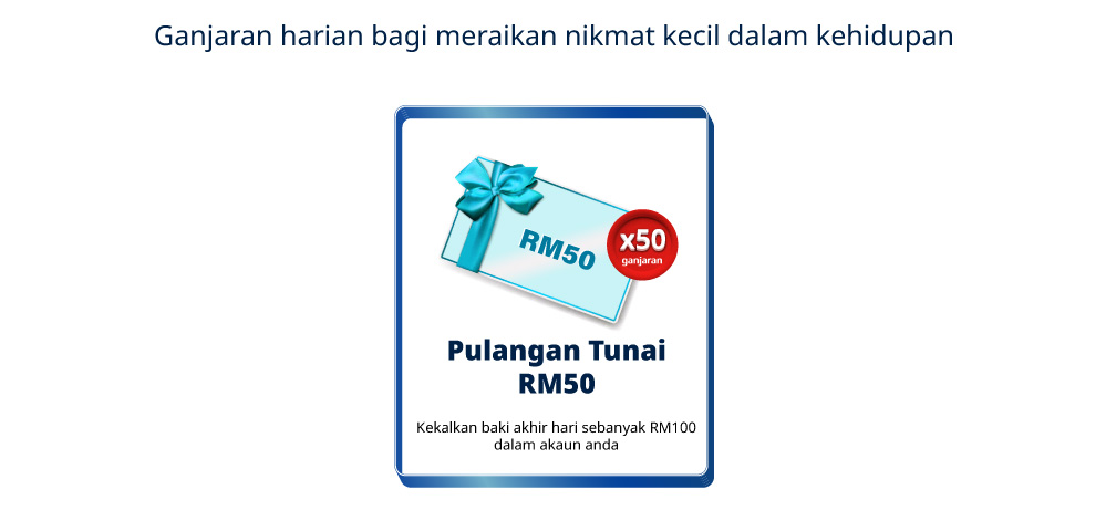 Ganjaran Harian - RM50 cashback