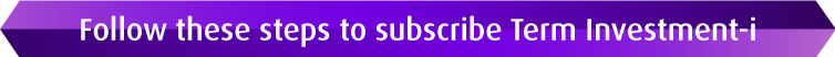 Follow these steps to subscribe Term Investment Account-i