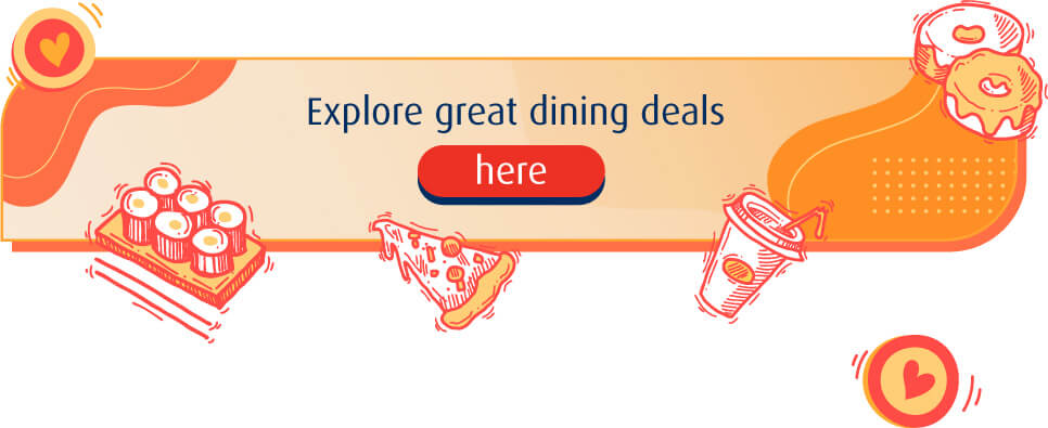 Explore great dining deals