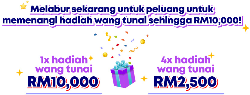 melabur sekarang untuk peluang untuk memenangi hadiah wang tunai sehingga RM10,000