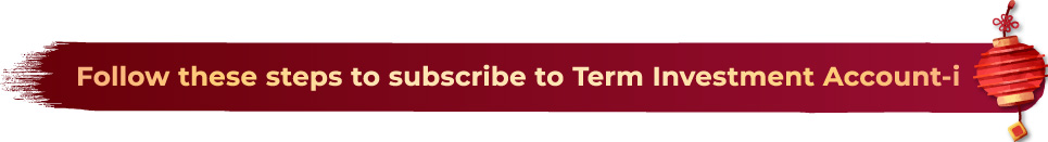Follow these steps to subscribe Term Investment Account-i