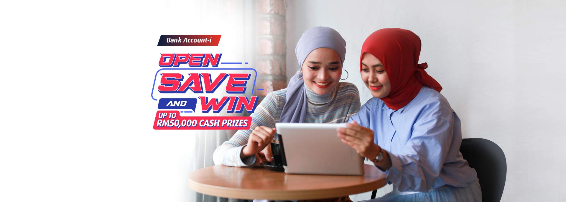 Open Save and Win Campaign