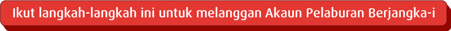 Ikut langkah-langkah ini untuk melanggan Akaun Pelaburan Berjangka-i
