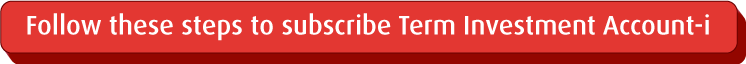 Follow these steps to subscribe Term Investment Account-i