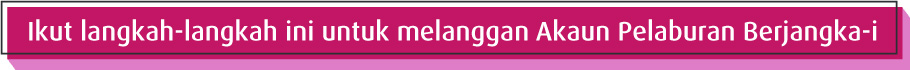 Ikut langkah-langkah ini untuk melanggan Akaun Pelaburan Berjangka-i